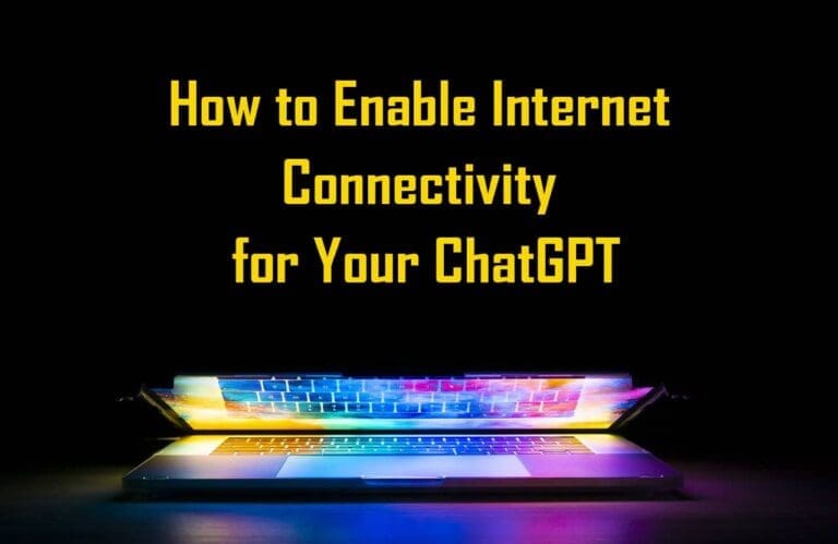 How to Enable Internet Connectivity for Your ChatGPT