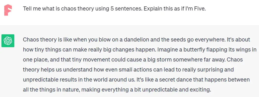 chatgpt explain what is chaos theory after adding the sentence explain this as if i'm five